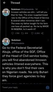 Innoson Motors Replies Tweep Who Accused The Company Of Production Of 'Fragile Vehicles' A Twitter user, @Hyelasakda (simply identified as Suleiman) has accused Innoson Vehicles Manufacturing, a Nigeria-based automobile company, of selling 'fragile vehicles'. The user complained about Innoson vehicles in a Twitter thread, claiming that the ones he purchased and provided to the office of the Head of Service of the Federation and a few other government ministries only lasted for a brief period of time. His words, “Innoson vehicles are shit (sic). I will tell you that for free. The ones I supplied brand new to the office of the Head of Service and several other ministries didn’t last. The ones my father bought for his farm’s use have all packed up. No be by MADE IN NIGERIA. Is it worth it? “Go to the Federal Secretariat, Abuja, Office of the SGF, Office of the Head of Service today, you will find abandoned Innoson vehicles littered everywhere. This is why you don’t find their cars on Nigerian roads. Na only Buhari they force govt agencies to buy am.” On Friday, Innoson Vehicles Manufacturing replied Sulaiman via @Innosonvehicles. “Update On @Hyelasakda’s Tweet Against @Innosonvehicles. “On Monday November 28th 2022, @Innoson Vehicles reached out to @Hyelasakda through our Abuja Sales office for a meeting to address his complaints and a meeting was fixed. @Hyelasakda didn't honor the meeting and refused to pick up subsequent calls for the meeting to be rescheduled up till yesterday being December 1st, 2022. “We also found out that he has blocked the number of our Sales Rep who reached out to him initially and became unreachable till now. “We have followed all due customer relations protocols to ensure that @Hyelasakda claims are addressed to enable him and others to continue to have full satisfaction with our products and services. “Furthermore, it has also come to our knowledge that the said tweet targeted at us has since been deleted and for reasons which appear strange to us. “We therefore urge @Hyelasakda that @Innosonvehicles is ready to resolve any issues the said vehicles he bought from us have and should therefore contact our Abuja sales office at Edwin Medani Crescent, By St Martins Catholic Church, Back of VIO Office, Mabuchi Abuja. “We treasure our customers and we are committed to doing everything practically and legally possible to ensure their maximum satisfaction. “Regards. @Cornelosigwe, Head Corporate Communications, Innoson Group.” A check by Biztellers.com.ng revealed that Sulaiman has deleted his account. Launched in 2007 under the chairmanship of Innocent Chukwuma, Innoson Vehicles Manufacturing produces different brands of automobiles, largely using locally sourced materials.