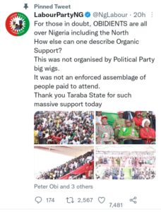 The Labour Party, LP, has stated that its supporters, particularly the "Obidients," have a presence across the country, including in the north, ahead of the upcoming general elections. Following a campaign it ran in Taraba State, LP revealed this in a post yesterday on its verified Twitter account. The party claimed that a sizable crowd attended its campaign rally in Taraba without being compensated. It wrote: “For those in doubt, Obidients are all over Nigeria, including the North. How else can one describe organic support? “This was not organised by political party big wigs. It was not an enforced assemblage of people paid to attend. “Thank you, Taraba State, for such massive support today 